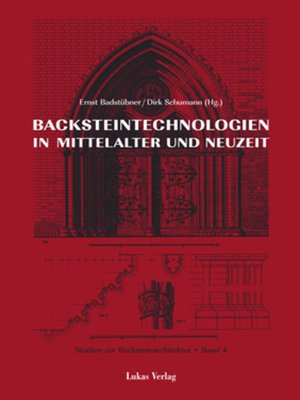 cover image of Studien zur Backsteinarchitektur / Backsteintechnologien in Mittelalter und Neuzeit